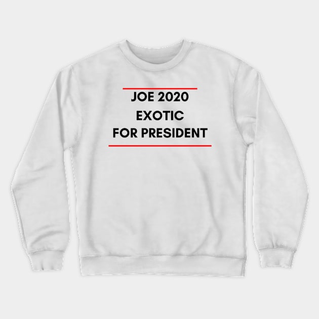 Joe Exotic 2020 Crewneck Sweatshirt by Rebelion